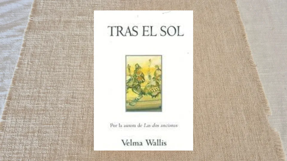 Libro Tras el sol de Velma Wallis