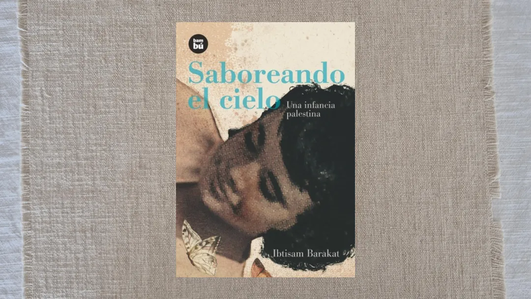 Libro Saboreando el cielo: una infancia palestina, de Ibstisam Barakat